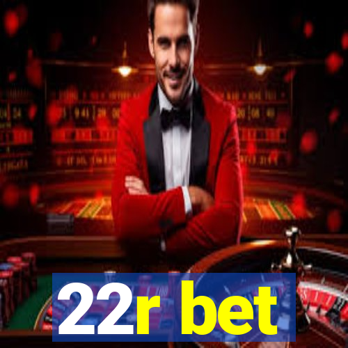 22r bet